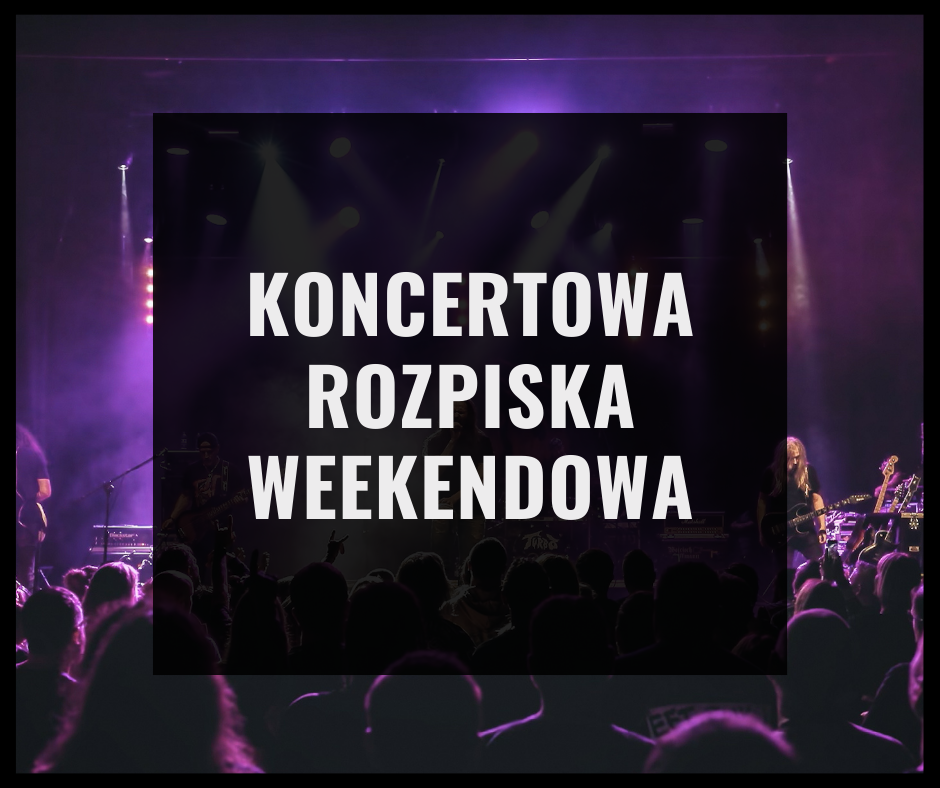 Rozpiska weekendowa 17.05-19.05