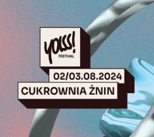 YASS! Festival – Żnin: baśniowa przygoda w postindustrialnej enklawie