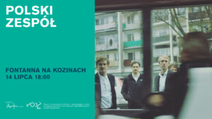 Letnie koncerty na Kozinach ’24 – Polski Zespół