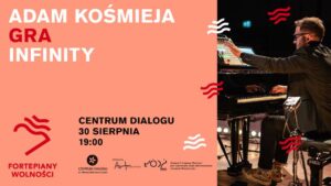 Fortepiany Wolności ‘24- Adam Kośmieja