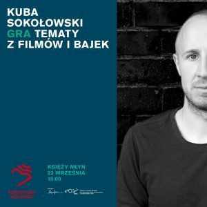 Fortepiany Wolności ’24 – Kuba Sokołowski gra tematy z filmów i bajek