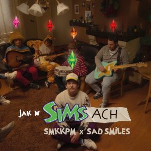 Jak w Simsach – 25 lat zabawy w życie – smkkpm feat Sad Smiles