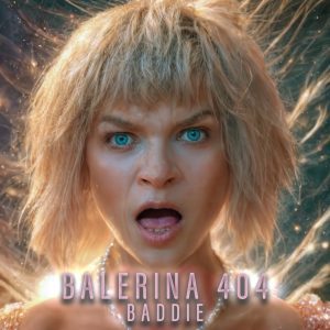 Baddie prezentuje unikalny klip AI do singla Balerina 404