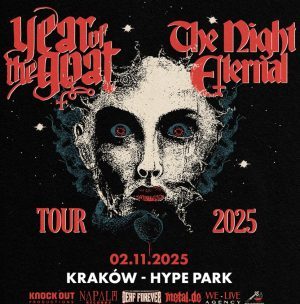 Year of the Goat i The Night Eternal odsłonią dwie twarze mrocznego rocka w Krakowie!