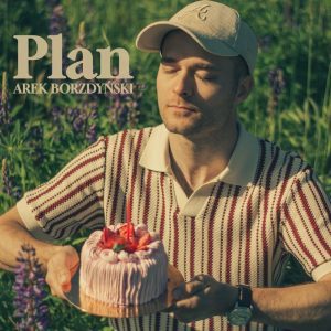 Arek Borzdyński i jego „Plan”