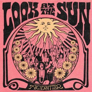 AcidSitter z hipisowskim hymnem tego lata! 'Look at the Sun’