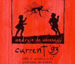 CURRENT 93- Warszawa 06.09.2025 Palladium