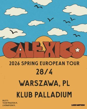 CALEXICO – 28.04.2026 – Klub Palladium, Warszawa