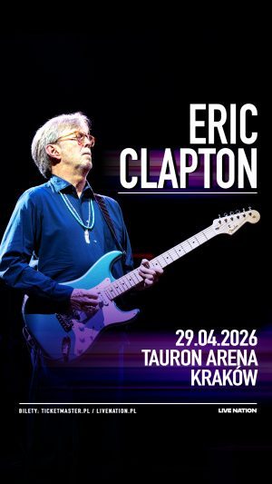 Eric Clapton już w kwietniu wystąpi w Polsce! – 29 kwietnia 2026 – TAURON Arena Kraków