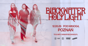 12 maja w poznańskim klubie Pod Minogą wystąpi Blackwater Holylight.