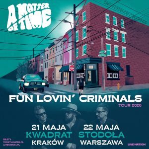 FUN LOVIN CRIMINALS na dwóch koncertach w Polsce