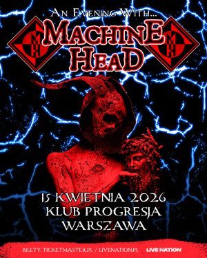 MACHINE HEAD – 15.04.2026 – Klub Progresja, Warszawa