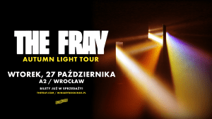 27 października we wrocławskim klubie A2 wystąpi amerykańska formacja The Fray.