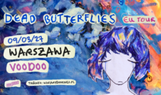 Dead Butterflies zagrają w Warszawie